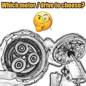 Which motor / drive to choose?